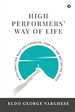 High Performers' Way Of Life: If You Can't See What You Visualize, Then You Are Not on the Track 