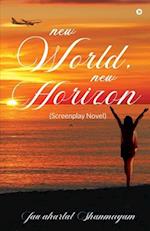 New World, New Horizon: (Screenplay Novel) 