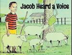 Jacob Heard a Voice