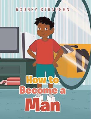 How To Become A Man