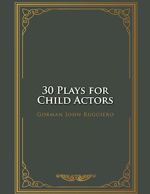 30 Plays for Child Actors