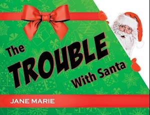 The Trouble With Santa