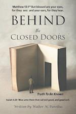 Behind the Closed Doors