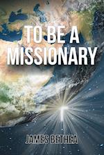 To Be a Missionary 