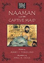 Naaman and the Captive Maid 