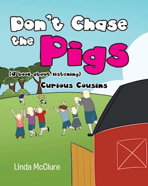 Don't Chase the Pigs