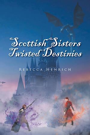 Scottish Sisters Twisted Destinies