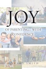 The Joy of Parenting... With Confidence