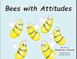 Bees with Attitudes