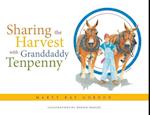 Sharing the Harvest with Granddaddy Tenpenny 