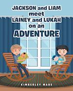 Jackson and Liam meet Lainey and Lukah on an Adventure 