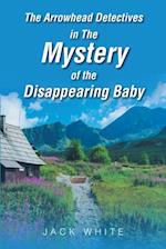 Arrowhead Detectives in The Mystery of The Disappearing Baby