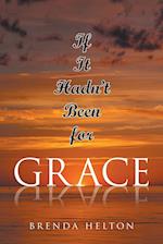 If It Hadn't Been for Grace 