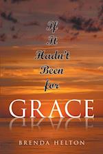 If It Hadn't Been For Grace