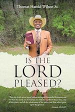 Is the Lord Pleased? 