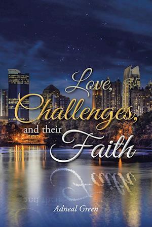 Love, Challenges, and their Faith