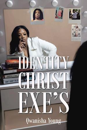 Identity Christ Exe's