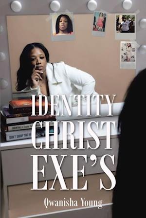 Identity Christ Exe's