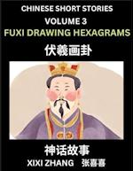 Chinese Short Stories (Part 3) - Fuxi Drawing Hexagrams, Learn Ancient Chinese Myths, Folktales, Shenhua Gushi, Easy Mandarin Lessons for Beginners, S