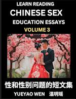 Learn Reading Chinese Sex Education Essays (Part 3) - Short Essays on Sex, Sexuality & Gender Issues, Improve Personal Growth and Development, Sex Education, A Collection of Short Essays in Chinese and English, Learn Mandarin Chinese while Reading China A