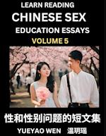 Learn Reading Chinese Sex Education Essays (Part 5) - Short Essays on Sex, Sexuality & Gender Issues, Improve Personal Growth and Development, Sex Education, A Collection of Short Essays in Chinese and English, Learn Mandarin Chinese while Reading China A