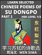 Chinese Poems of Su Songpo (Part 2)- Essential Book for Beginners (HSK Level 1/2) to Self-learn Chinese Poetry of Su Shi with Simplified Characters, E