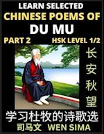 Chinese Poems of Du Mu (Part 2)- Understand Mandarin Language, China's history & Traditional Culture, Essential Book for Beginners (HSK Level 1/2) to