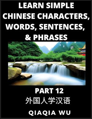 Learn Simple Chinese Characters, Words, Sentences, and Phrases (Part 12)