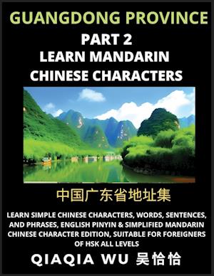 China's Guangdong Province (Part 2): Learn Simple Chinese Characters, Words, Sentences, and Phrases, English Pinyin & Simplified Mandarin Chinese Char