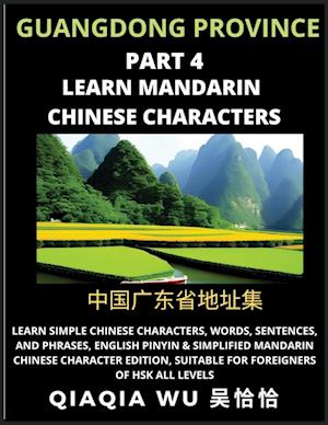 China's Guangdong Province (Part 4): Learn Simple Chinese Characters, Words, Sentences, and Phrases, English Pinyin & Simplified Mandarin Chinese Char