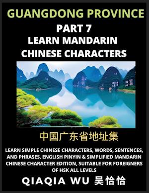 China's Guangdong Province (Part 7): Learn Simple Chinese Characters, Words, Sentences, and Phrases, English Pinyin & Simplified Mandarin Chinese Char