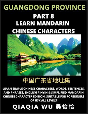 China's Guangdong Province (Part 8): Learn Simple Chinese Characters, Words, Sentences, and Phrases, English Pinyin & Simplified Mandarin Chinese Char