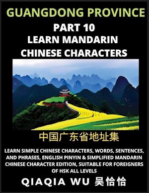 China's Guangdong Province (Part 10): Learn Simple Chinese Characters, Words, Sentences, and Phrases, English Pinyin & Simplified Mandarin Chinese Cha