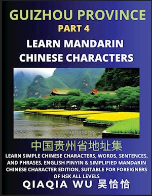 China's Guizhou Province (Part 4): Learn Simple Chinese Characters, Words, Sentences, and Phrases, English Pinyin & Simplified Mandarin Chinese Charac