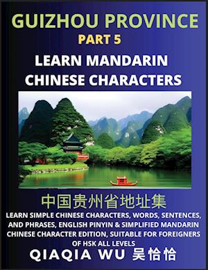 China's Guizhou Province (Part 5): Learn Simple Chinese Characters, Words, Sentences, and Phrases, English Pinyin & Simplified Mandarin Chinese Charac