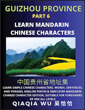 China's Guizhou Province (Part 6): Learn Simple Chinese Characters, Words, Sentences, and Phrases, English Pinyin & Simplified Mandarin Chinese Charac