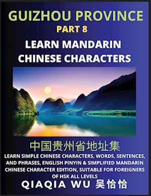 China's Guizhou Province (Part 8): Learn Simple Chinese Characters, Words, Sentences, and Phrases, English Pinyin & Simplified Mandarin Chinese Charac