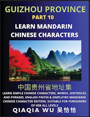 China's Guizhou Province (Part 10): Learn Simple Chinese Characters, Words, Sentences, and Phrases, English Pinyin & Simplified Mandarin Chinese Chara