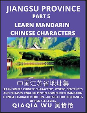 China's Jiangsu Province (Part 5): Learn Simple Chinese Characters, Words, Sentences, and Phrases, English Pinyin & Simplified Mandarin Chinese Charac