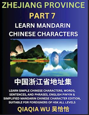 China's Zhejiang Province (Part 7): Learn Simple Chinese Characters, Words, Sentences, and Phrases, English Pinyin & Simplified Mandarin Chinese Chara