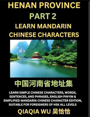 China's Henan Province (Part 2): Learn Simple Chinese Characters, Words, Sentences, and Phrases, English Pinyin & Simplified Mandarin Chinese Characte