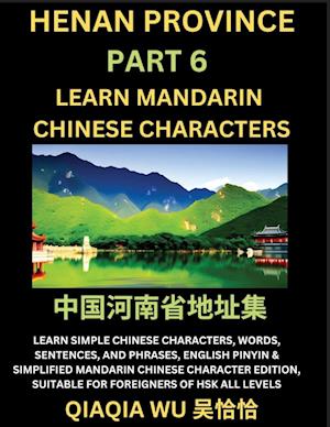 China's Henan Province (Part 6): Learn Simple Chinese Characters, Words, Sentences, and Phrases, English Pinyin & Simplified Mandarin Chinese Characte