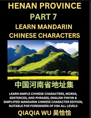 China's Henan Province (Part 7): Learn Simple Chinese Characters, Words, Sentences, and Phrases, English Pinyin & Simplified Mandarin Chinese Characte