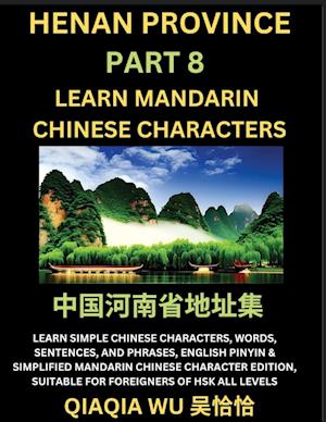 China's Henan Province (Part 8): Learn Simple Chinese Characters, Words, Sentences, and Phrases, English Pinyin & Simplified Mandarin Chinese Characte