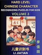 Chinese Characters Recognition (Volume 3) -Hard Level, Brain Game Puzzles for Kids, Mandarin Learning Activities for Kindergarten & Primary Kids, Teenagers & Absolute Beginner Students, Simplified Characters, HSK Level 1