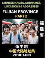 Fujian Province (Part 2)- Mandarin Chinese Names, Surnames, Locations & Addresses, Learn Simple Chinese Characters, Words, Sentences with Simplified Characters, English and Pinyin