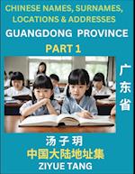 Guangdong Province (Part 1)- Mandarin Chinese Names, Surnames, Locations & Addresses, Learn Simple Chinese Characters, Words, Sentences with Simplified Characters, English and Pinyin