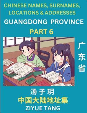 Guangdong Province (Part 6)- Mandarin Chinese Names, Surnames, Locations & Addresses, Learn Simple Chinese Characters, Words, Sentences with Simplified Characters, English and Pinyin