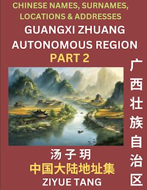 Guangxi Autonomous Region (Part 2)- Mandarin Chinese Names, Surnames, Locations & Addresses, Learn Simple Chinese Characters, Words, Sentences with Simplified Characters, English and Pinyin