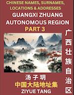 Guangxi Autonomous Region (Part 3)-  Mandarin Chinese Names, Surnames, Locations & Addresses, Learn Simple Chinese Characters, Words, Sentences with Simplified Characters, English and Pinyin